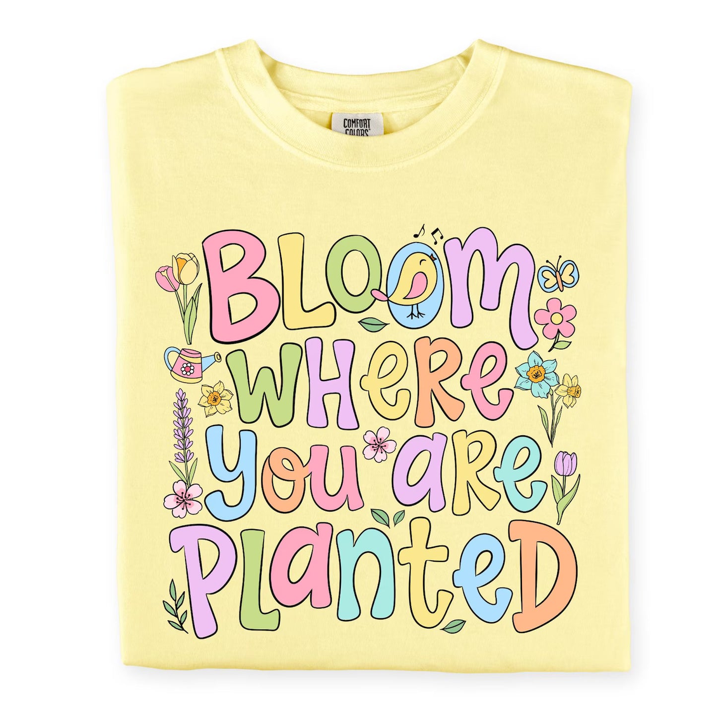Bloom Where You Are Planted Everyday DTF Transfer