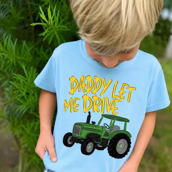 Daddy Let Me Drive Everyday Boy DTF Transfer