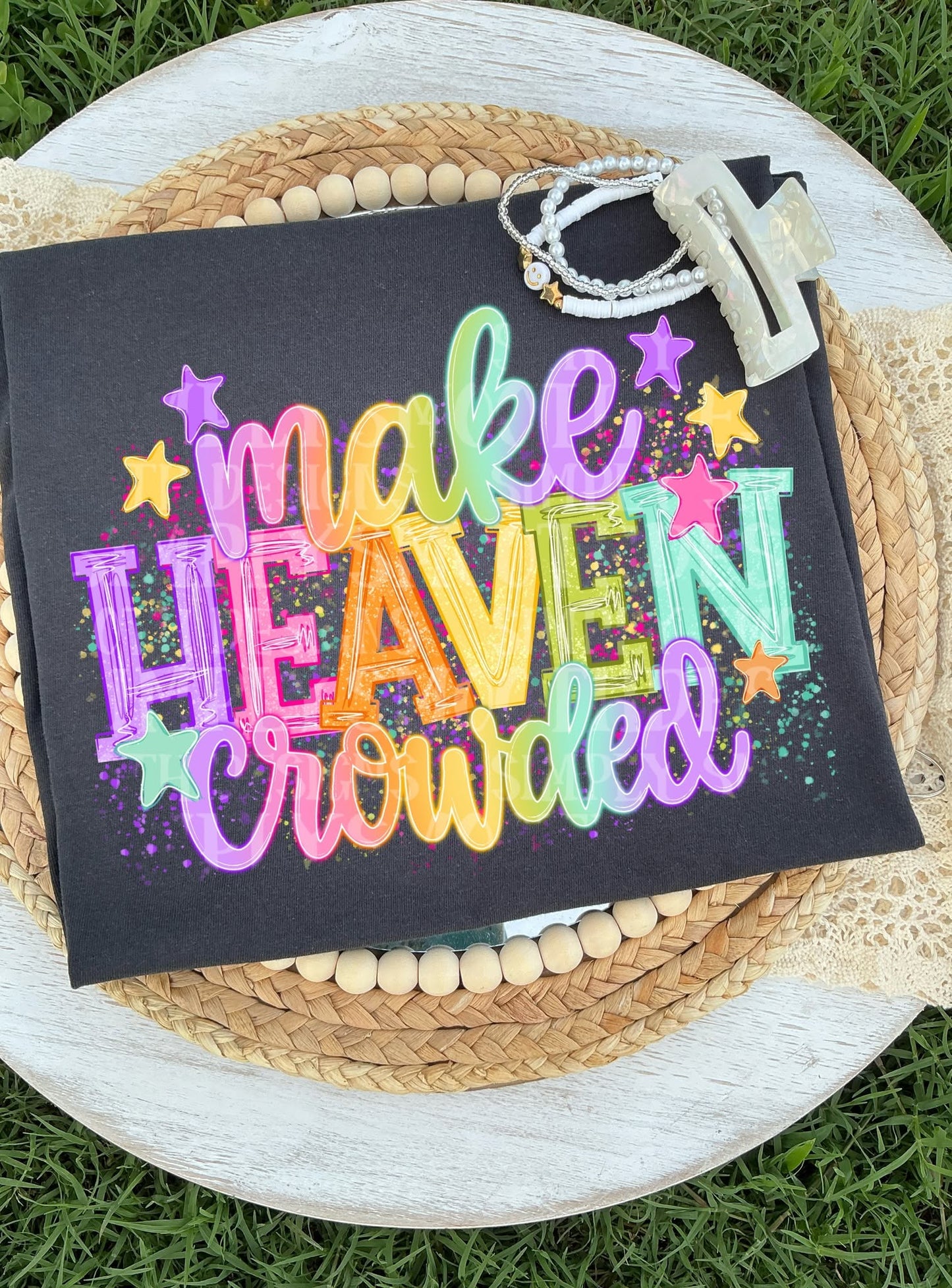 Make Heaven Crowded DTF Print
