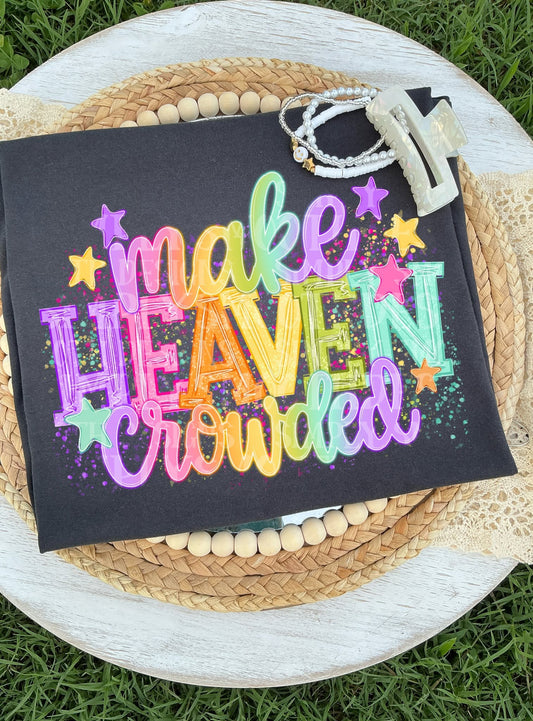 Make Heaven Crowded DTF Print