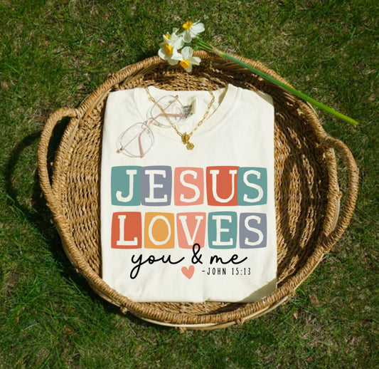 Jesus Loves You and Me tee