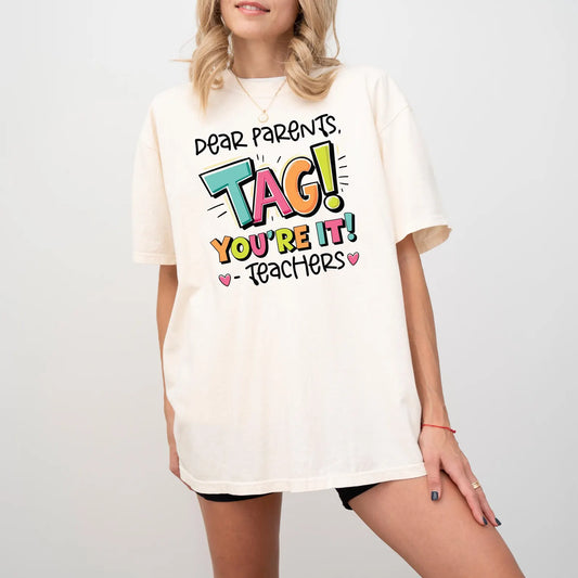 Dear Parents Tag You're It School DTF Transfer