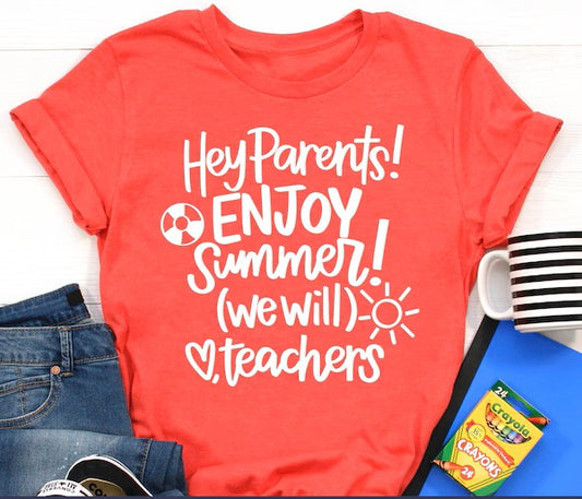 Hey Parents Enjoy Summer School DTF Transfer
