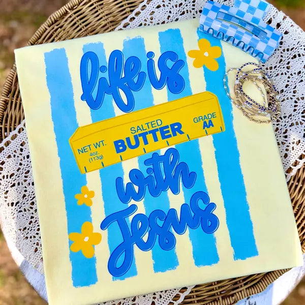 Life is Butter With Jesus Faith DTF Transfer