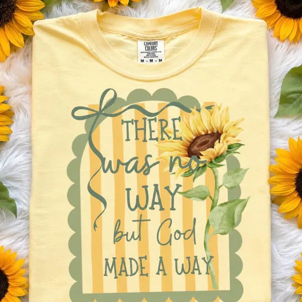 There Was No Way But God Made a Way Faith DTF Print