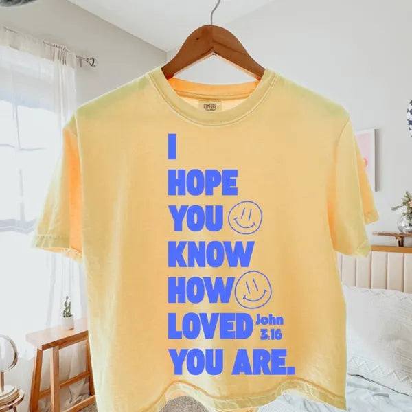 I Hope You Know How Loved You Are Faith DTF Print