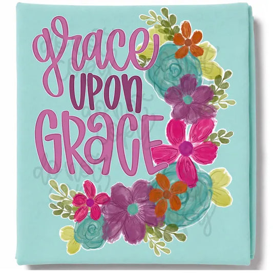 Grace Upon Grace Faith DTF Print