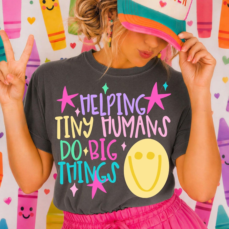 Helping Tiny Humans Do Big Things Teacher Occupation DTF Print