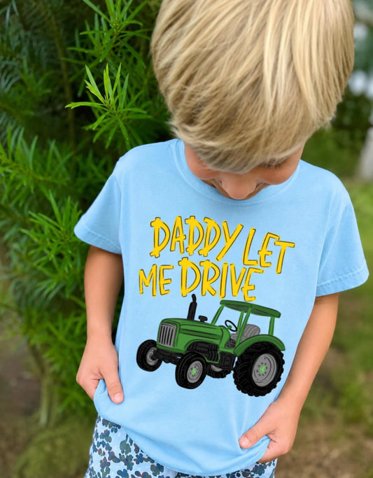 Daddy Let Me Drive Everyday DTF Transfer